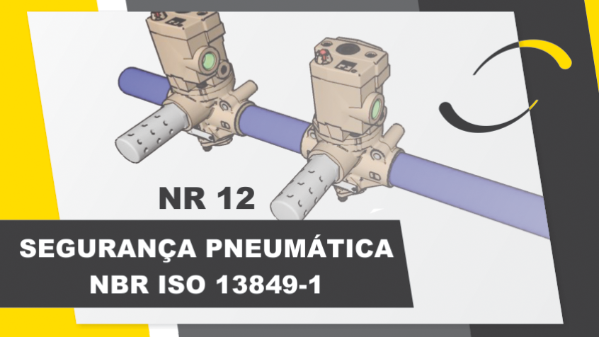 NR 12 – SEGURANÇA PNEUMÁTICA – NBR ISO 13849-1